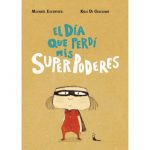 Pastel de Luna lanza dos nuevos títulos infantiles:  «El día que perdí mis superpoderes» y «Buenas noches, Mundo»