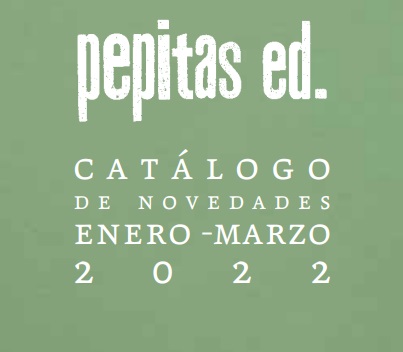 Novedades pepitas editorial primer trimestre 2022
