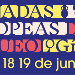 Jornadas Europeas de Arqueología 2022